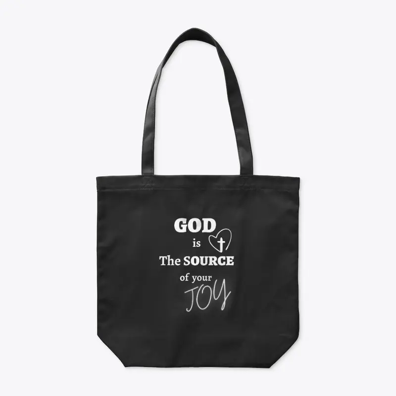 God is The Source of Your Joy Apparel