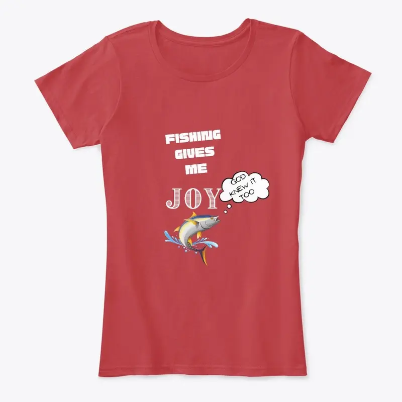 Fishing Gives Me Joy Apparel