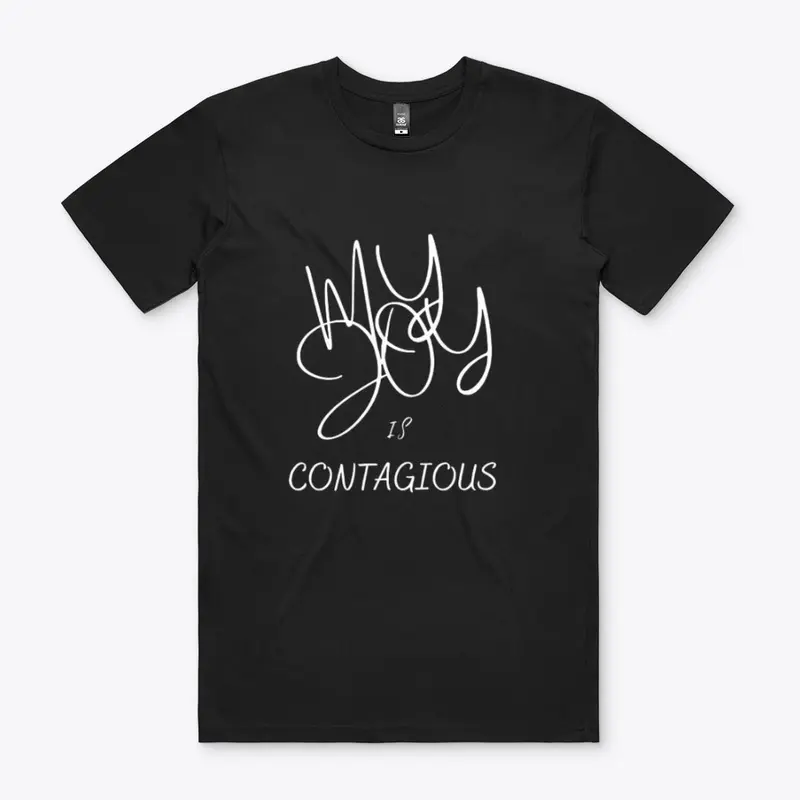 MY JOY IS CONTAGIOUS APPAREL