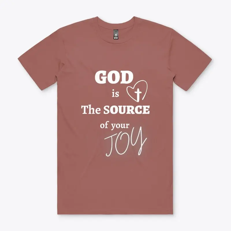 God is The Source of Your Joy Apparel