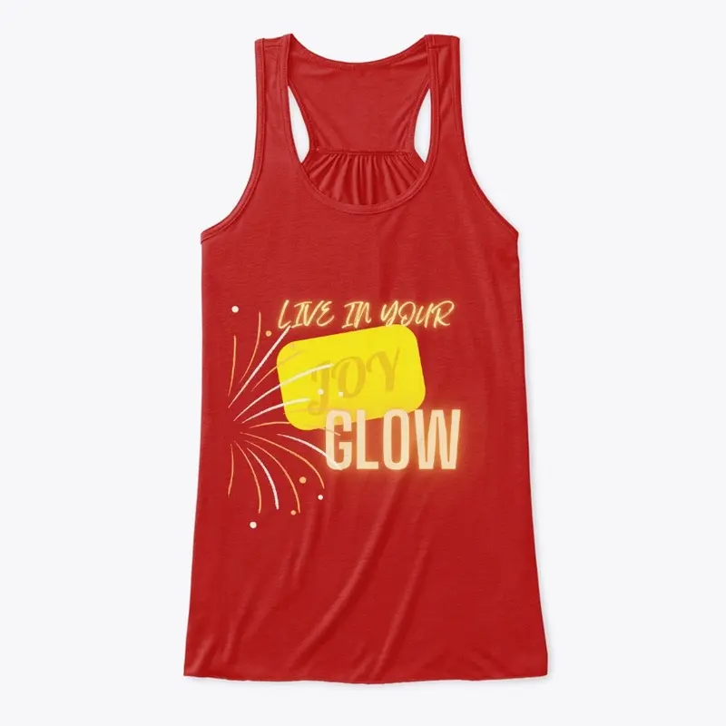 Live In Your JOY... GLOW Apparel